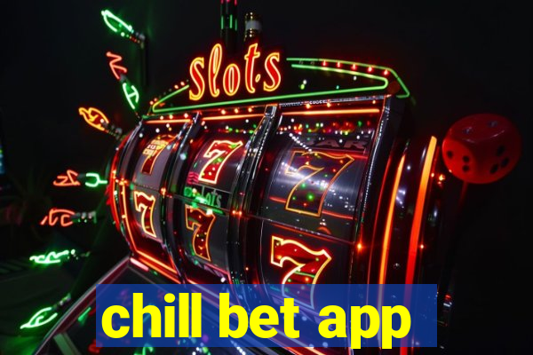 chill bet app